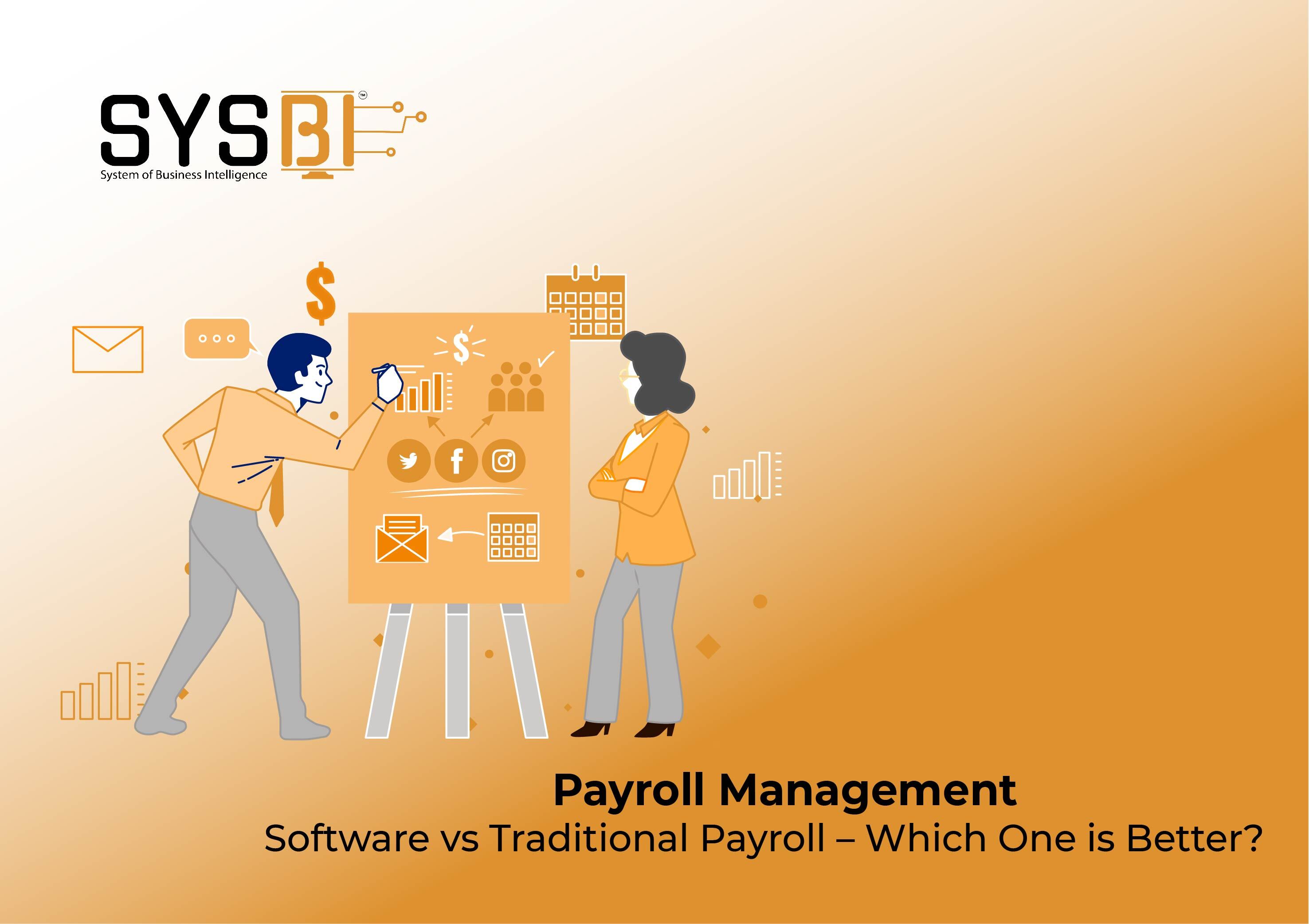 Payroll Management Software vs Traditional Payroll – Which One Is Better?