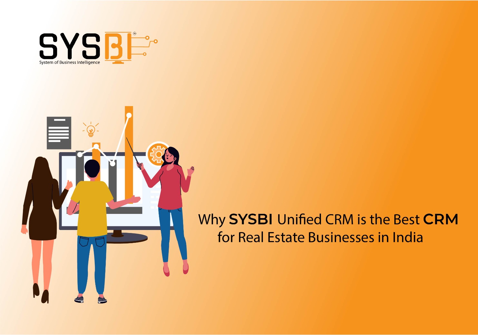 Why SYSBI Unified CRM is the Best CRM for Real Estate Businesses in India