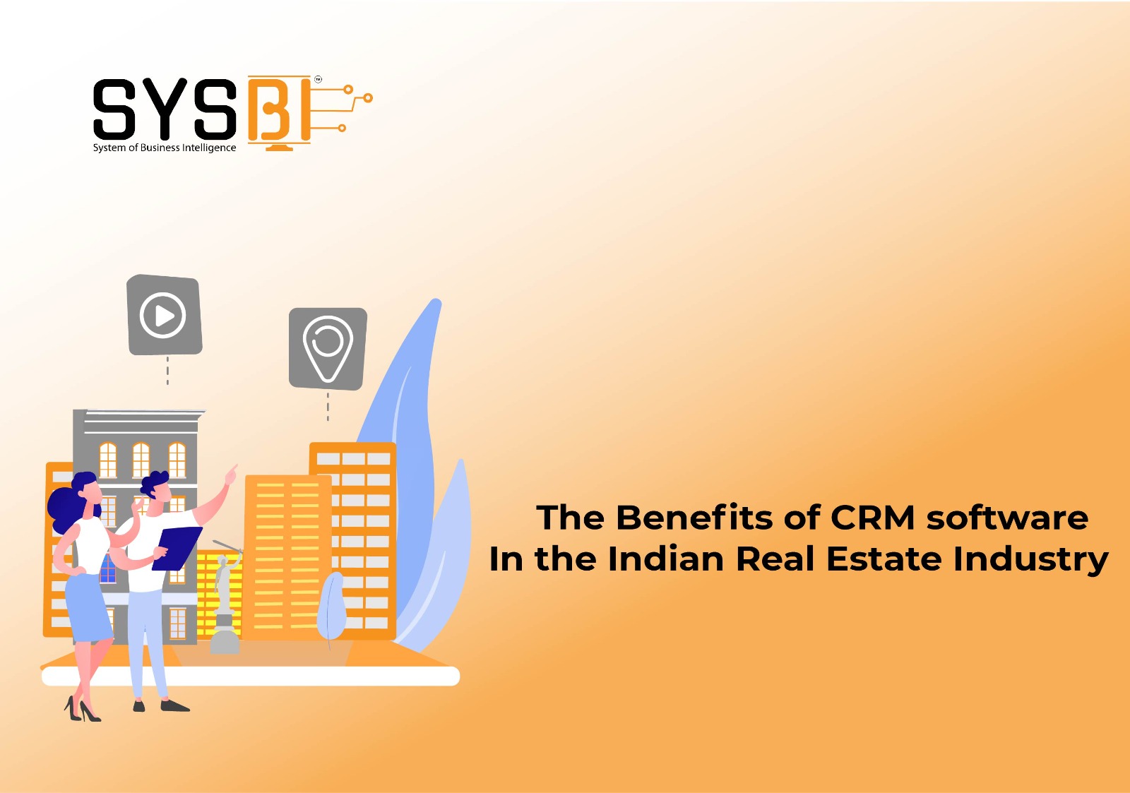 The Benefits of CRM software in the Indian Real Estate Industry